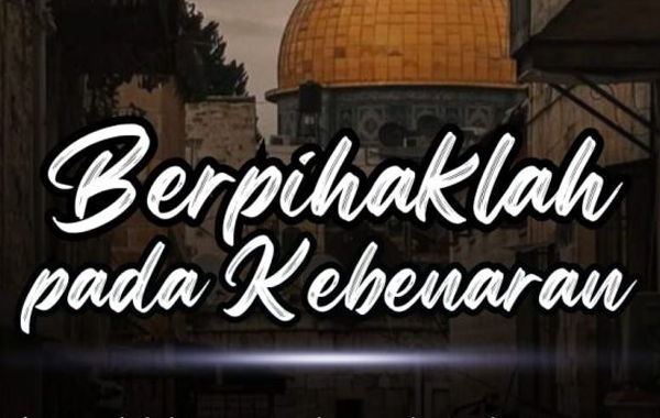 Berpihaklah Kepada Kebaikan dan Kebenaran