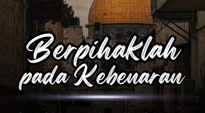 Berpihaklah Kepada Kebaikan dan Kebenaran