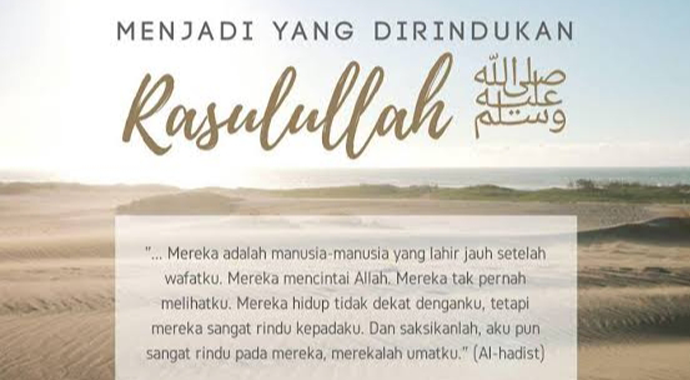 Begitu Bahagianya Memiliki Rasa Rindu yang Mendalam kepada Rasulullah SAW